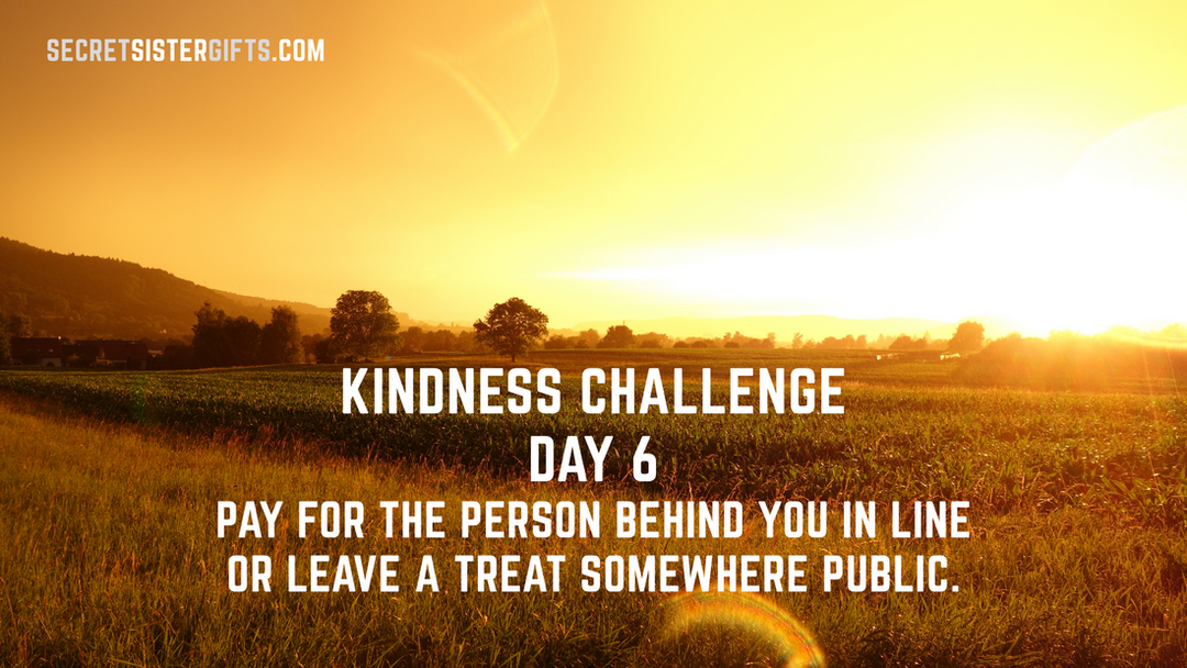 Kindness Challenge Day 6