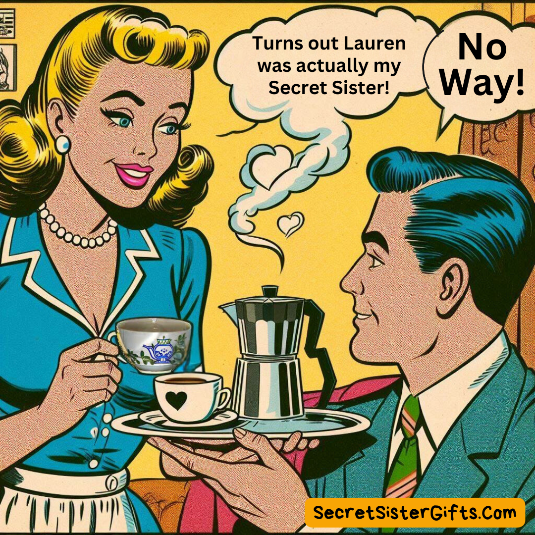 Reveal your name to your Secret Sister.