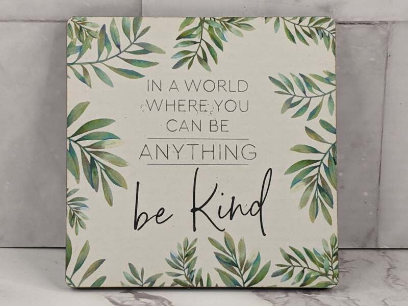 You Can Be Anything - Be Kind Magnet