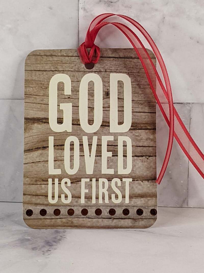 God Loved Us First Gift Tag