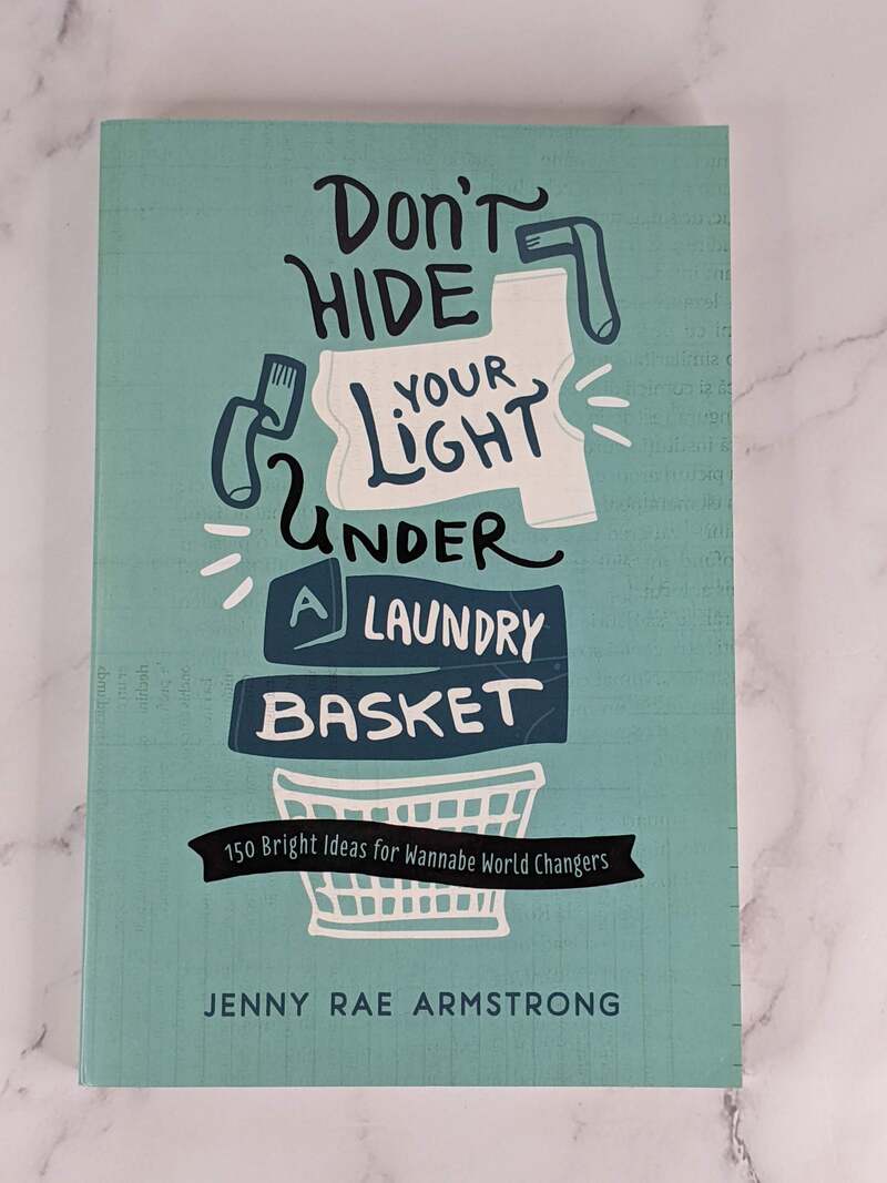 Don't Hide Your Light Under A Laundry Basket
