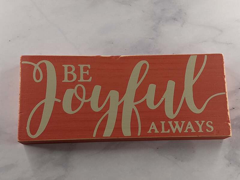 Be Joyful Always Wood Block