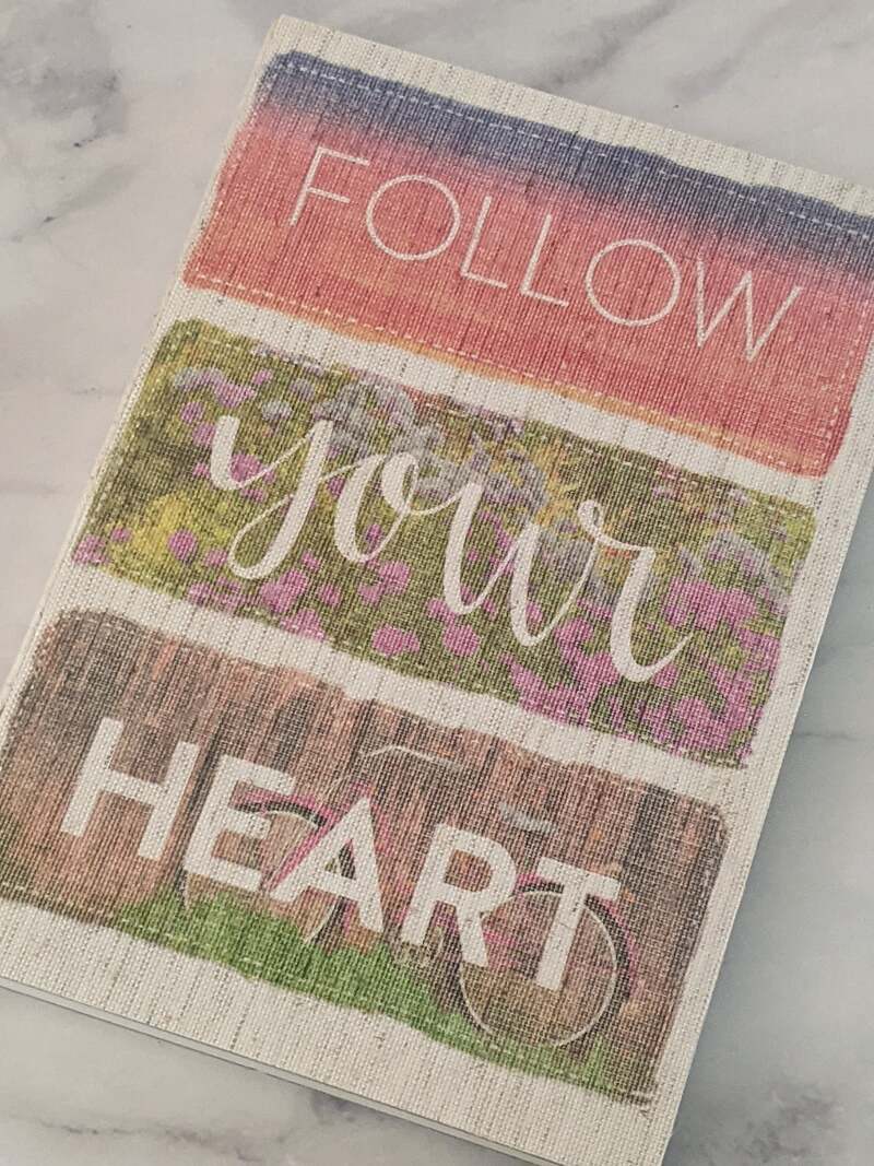 Follow Your Heart Notebook with Fabric Cover