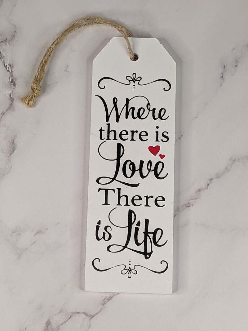Where There Is Love Wooden Tag