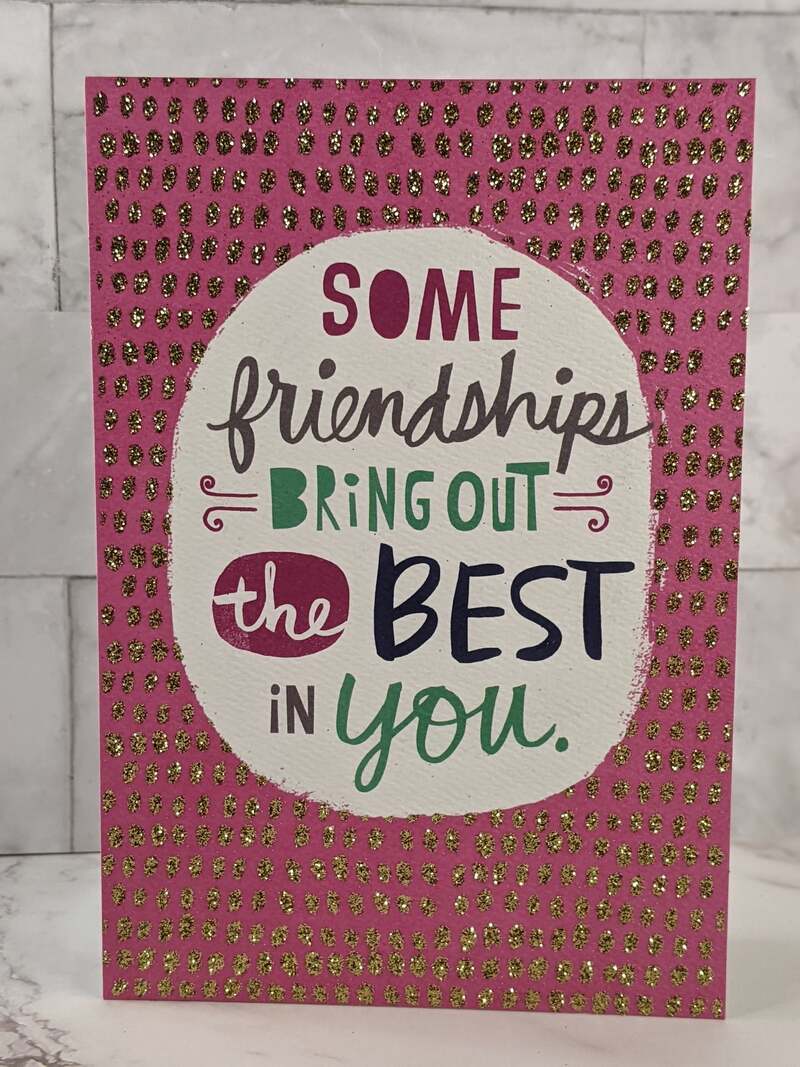 Bring Out The Best In You Card