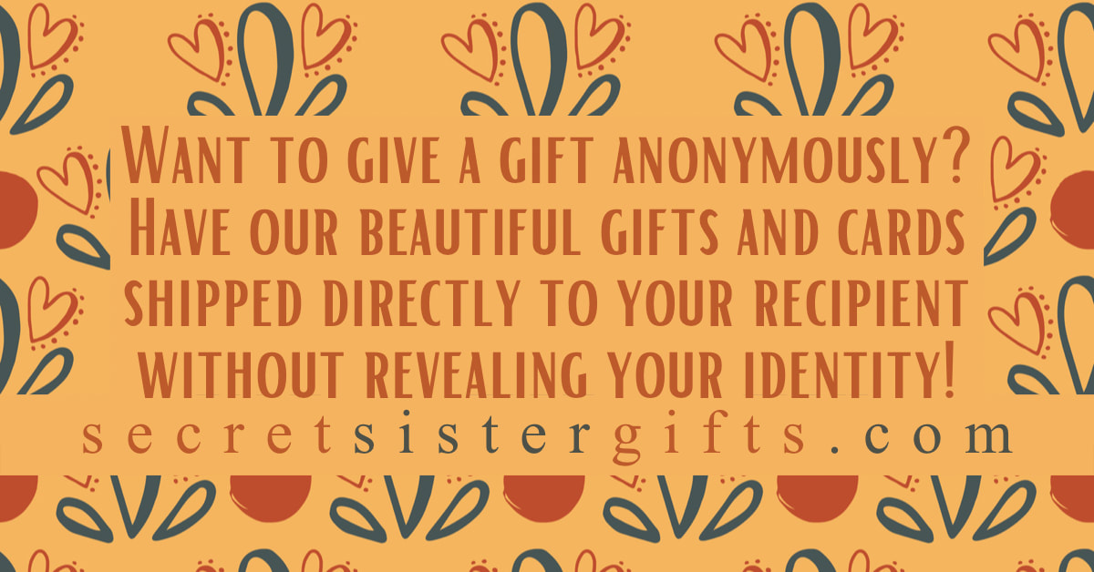 Anonymous Gift Giving For Secret Sisters, Secret Pals, Random Acts of Kindness